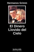 El Dinero Llovido del Cielo, de Hermanos Grimm