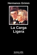La Carga Ligera, de Hermanos Grimm