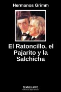 El Ratoncillo, el Pajarito y la Salchicha, de Hermanos Grimm