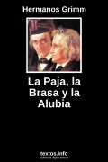 La Paja, la Brasa y la Alubia, de Hermanos Grimm
