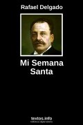 Mi Semana Santa, de Rafael Delgado