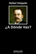 ¿A Dónde Vas?, de Rafael Delgado
