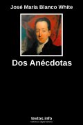 Dos Anécdotas, de José María Blanco White