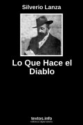 Lo Que Hace el Diablo, de Silverio Lanza