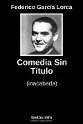 Comedia Sin Título, de Federico García Lorca