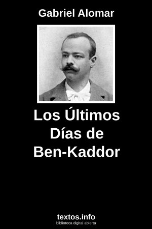 Los Últimos Días de Ben-Kaddor, de Gabriel Alomar