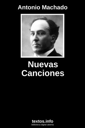 Nuevas Canciones, de Antonio Machado