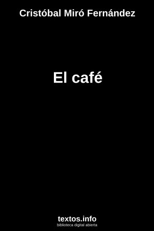 El café, de Cristóbal Miró Fernández