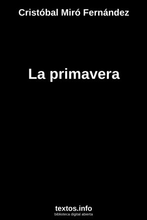 La primavera, de Cristóbal Miró Fernández