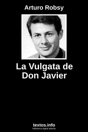 La Vulgata de Don Javier, de Arturo Robsy