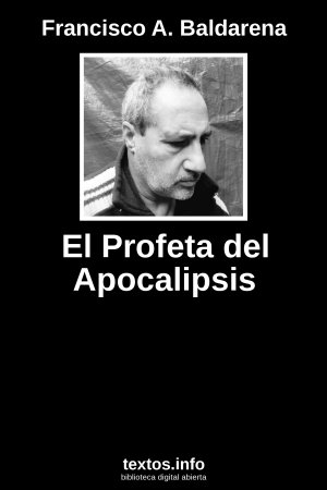 El Profeta del Apocalipsis, de Francisco A. Baldarena