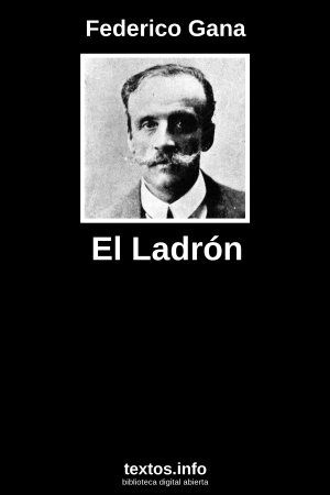 El Ladrón, de Federico Gana