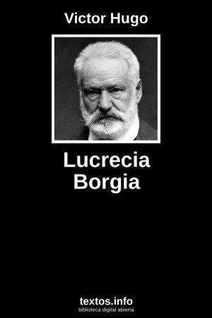 Lucrecia Borgia, de Victor Hugo