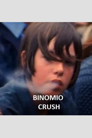 Binomio Crush, de Shit century LCCL