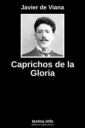 Caprichos de la Gloria, de Javier de Viana