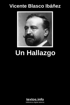 Un Hallazgo, de Vicente Blasco Ibáñez