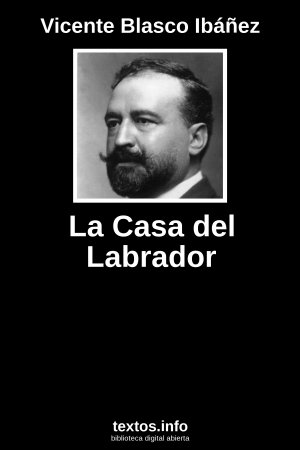 La Casa del Labrador, de Vicente Blasco Ibáñez