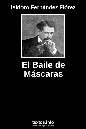 El Baile de Máscaras, de Isidoro Fernández Flórez