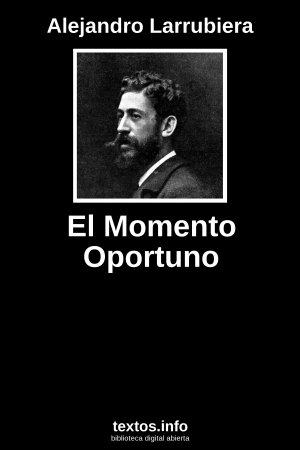 El Momento Oportuno, de Alejandro Larrubiera