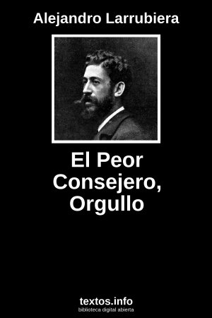 El Peor Consejero, Orgullo, de Alejandro Larrubiera