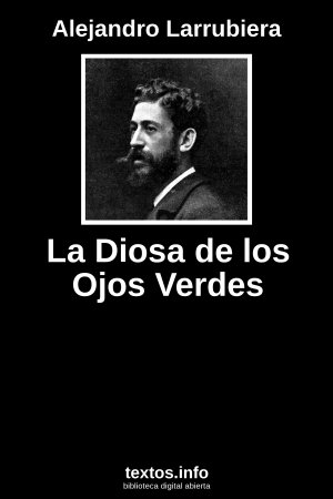 La Diosa de los Ojos Verdes, de Alejandro Larrubiera