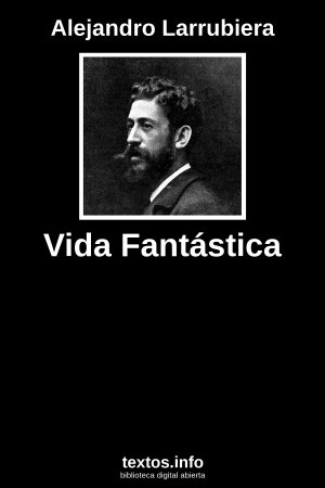 Vida Fantástica, de Alejandro Larrubiera
