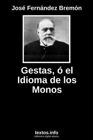 Gestas, ó el Idioma de los Monos, de José Fernández Bremón