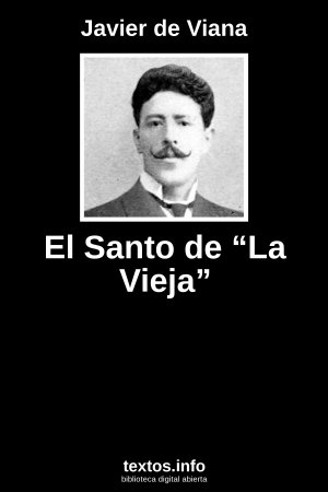 El Santo de “La Vieja”, de Javier de Viana