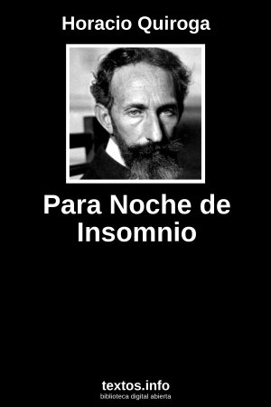 Para Noche de Insomnio, de Horacio Quiroga