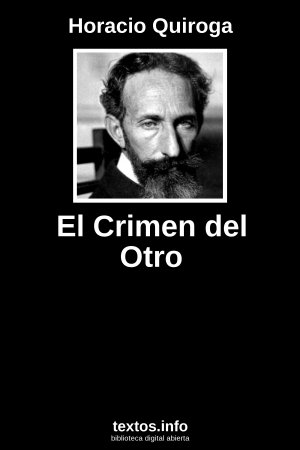 El Crimen del Otro, de Horacio Quiroga