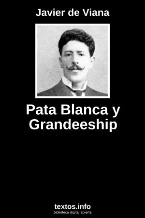 Pata Blanca y Grandeeship, de Javier de Viana