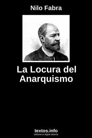 La Locura del Anarquismo, de Nilo Fabra