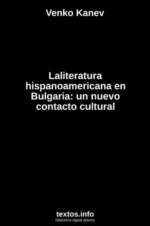 Laliteratura hispanoamericana en Bulgaria: un nuevo contacto cultural, de Venko Kanev