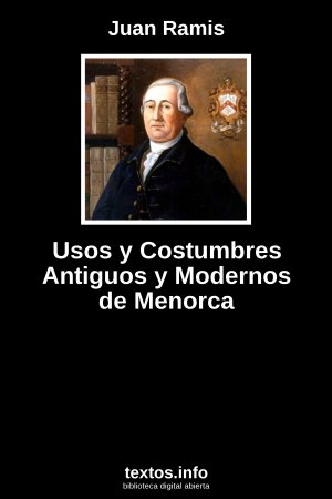 Usos y Costumbres Antiguos y Modernos de Menorca, de Juan Ramis