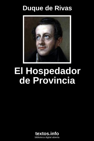 El Hospedador de Provincia, de Duque de Rivas