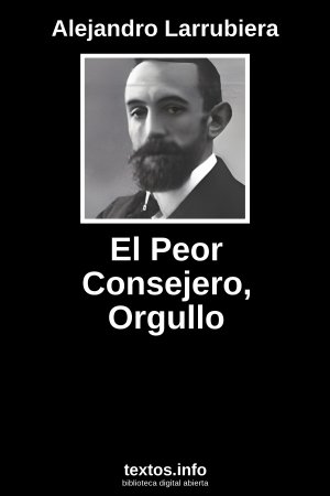 El Peor Consejero, Orgullo, de Alejandro Larrubiera