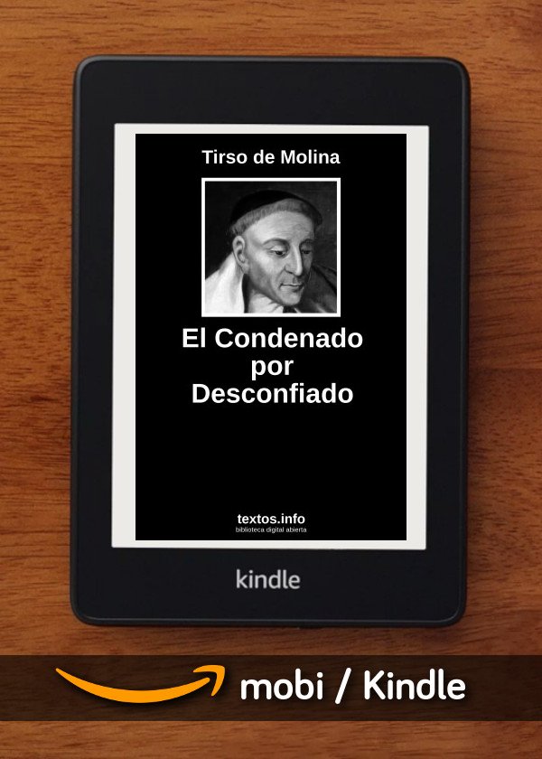 El Condenado por Desconfiado