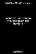La luz de una sonrisa y la salvación del hombre, de Cristóbal Miró Fernández