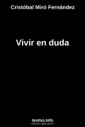 Vivir en duda, de Cristóbal Miró Fernández