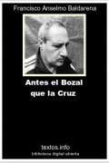 Antes el Bozal que la Cruz, de Francisco A. Baldarena