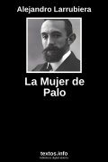 La Mujer de Palo, de Alejandro Larrubiera