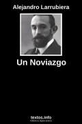 Un Noviazgo, de Alejandro Larrubiera