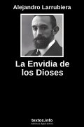 La Envidia de los Dioses, de Alejandro Larrubiera
