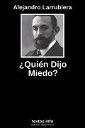 ¿Quién Dijo Miedo?, de Alejandro Larrubiera